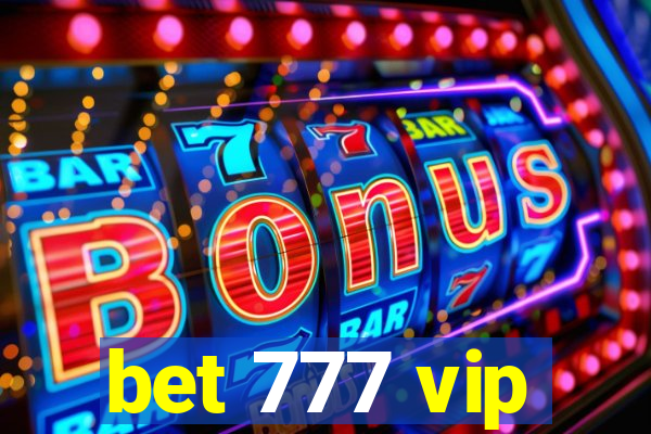 bet 777 vip